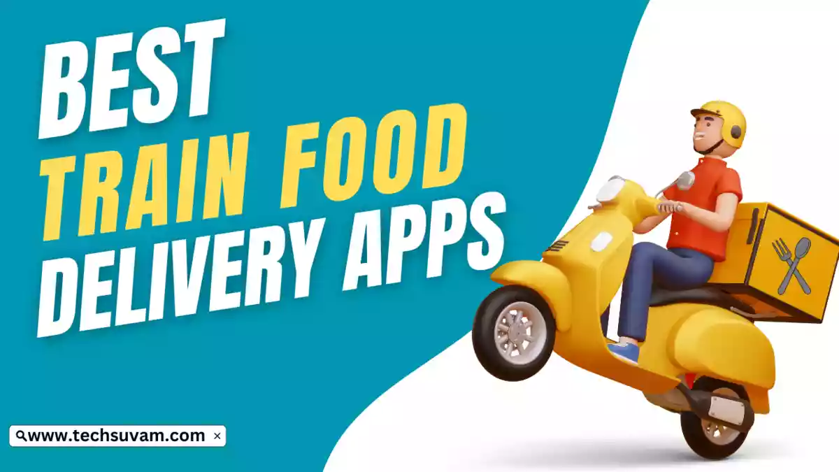 Best Apps To Order Food On Train in India