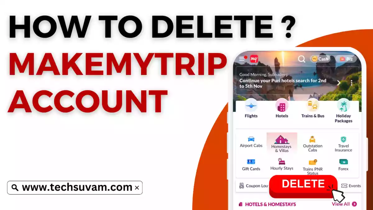 How To Delete MakeMyTrip Account