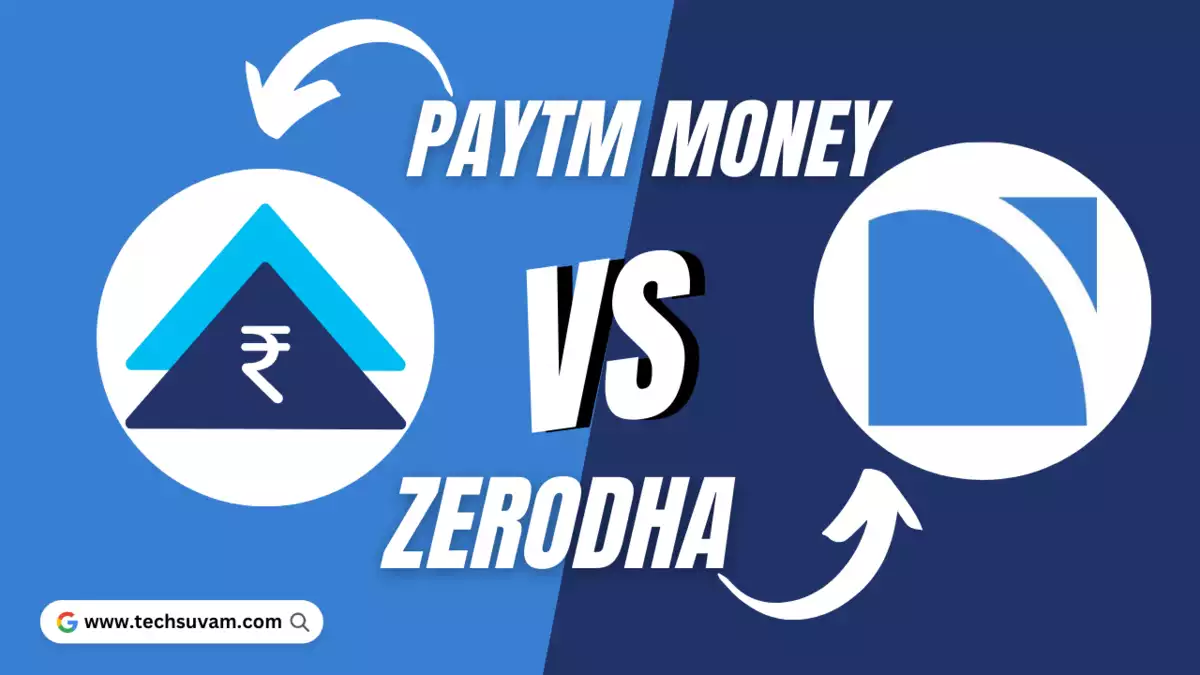 Paytm Money VS Zerodha