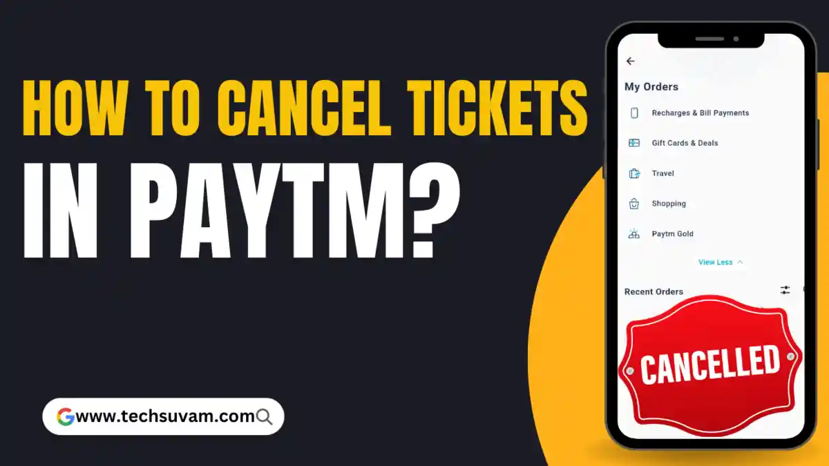 How To Cancel Tickets in Paytm