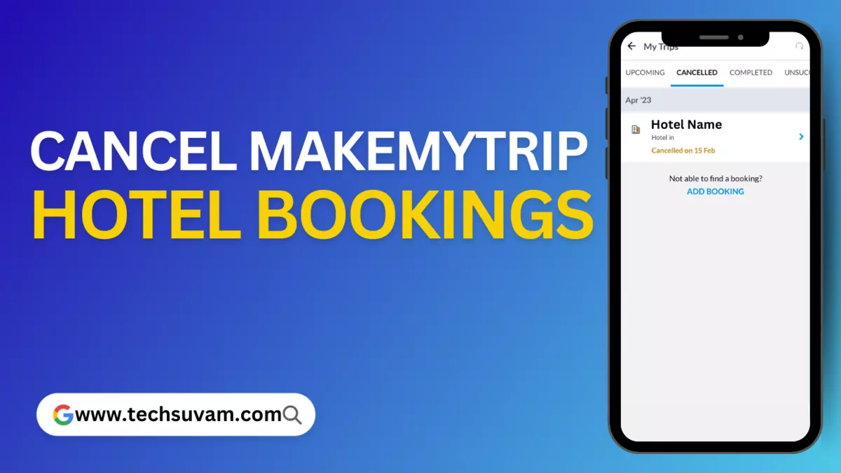 How to Cancel MakeMyTrip Hotel Bookings