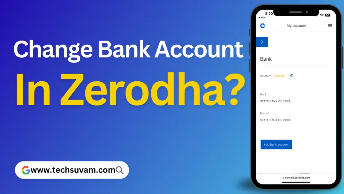 How to Change Bank Account in Zerodha