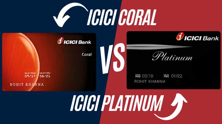 ICICI Coral vs Platinum Credit Card