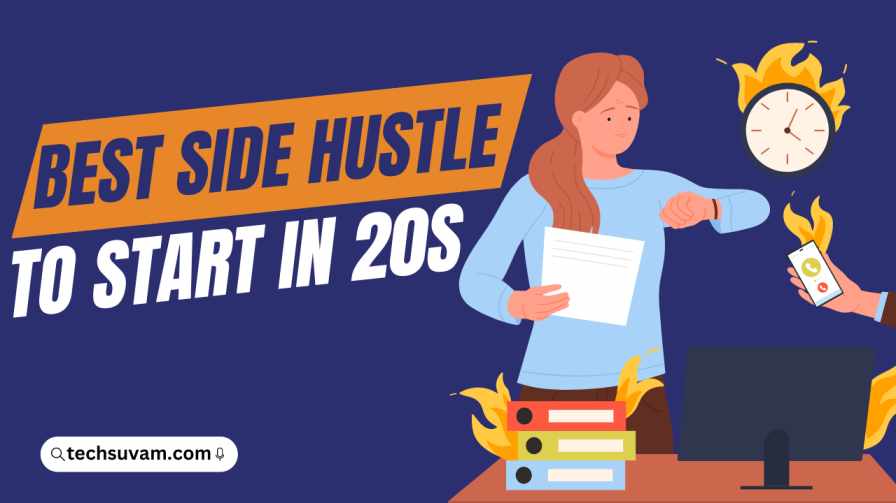 Best Side Hustle to Start in 20s in India